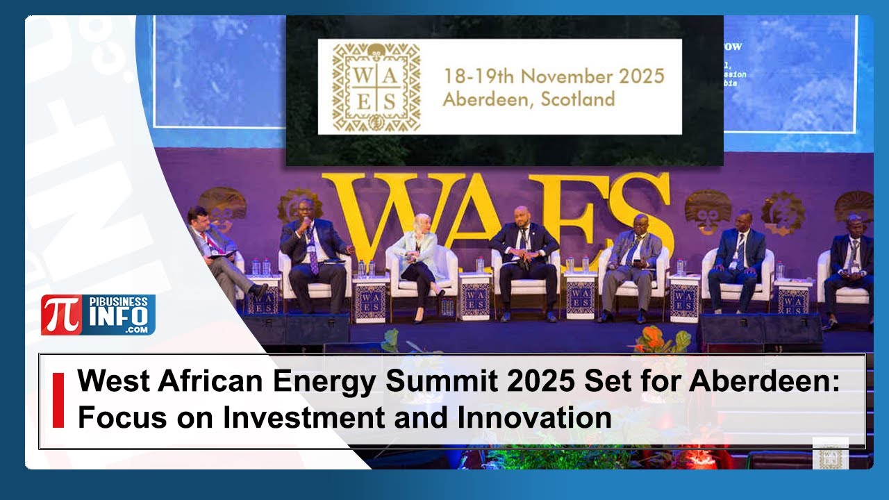 West African Energy Summit 2025 Set for Aberdeen Focus on Investment ...