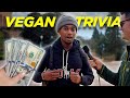 Surprising Meat Eaters With Vegan Trivia For $100