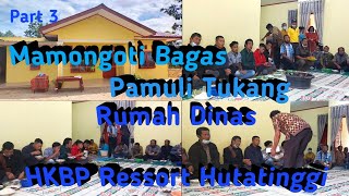 Ulaon Mamongoti Bagas dohot Pamuli Pande/Tukang Rumah Dinas HKBP Ressort Hutatinggi