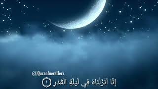 Surah Al-Qadr | سورة القدر | QuranfuersHerz إِنَّا أَنزَلْنَاهُ فِي لَيْلَةِ الْقَدْرِ