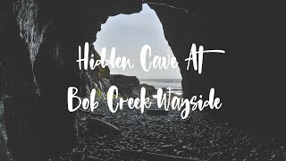 Hidden Cave At Bob Creek Wayside