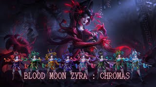 Blood Moon Zyra : Chromas