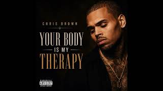 Chris Brown - Your Body Is My Therapy 