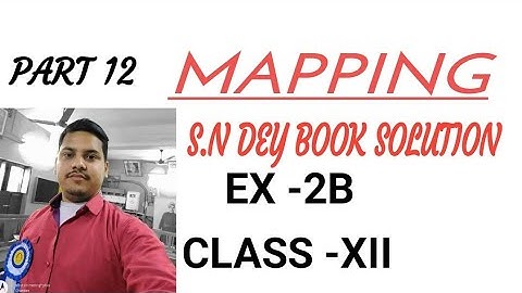 Mapping//S.N DEY BOOK SOLUTION//EX 2B//CLASS -XII//PART 12