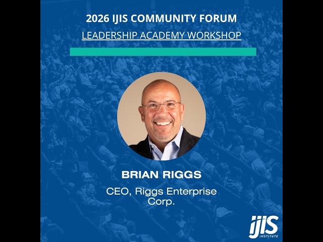 2026 IJIS Community Forum – Plenary Session #6: Leadership: Ethics and Action Through Change