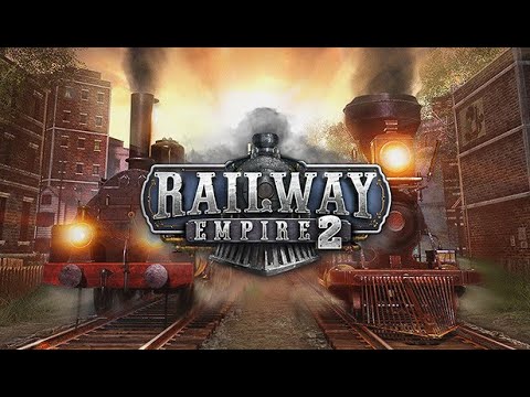Railway Empire 2 - Ep 1: Tutorial and Campaign Start! 