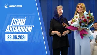 Səni Axtarıram 28.06.2021 Səni Axtarıram 28.06.2021