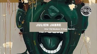 JULIEN JABRE - War (Dj Nkabza 3 Step Remix)