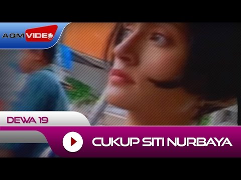 Dewa 19 - Cukup Siti Nurbaya | Official Video