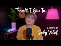 Tonight I Give In [Cover] - Jinky Vidal