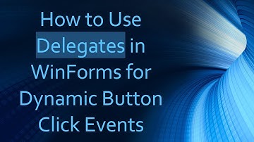 How to Use Delegates in WinForms for Dynamic Button Click Events