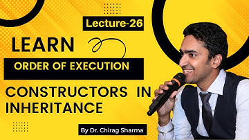 Order of Execution of Constructors and Destructors in Inheritance||Simple Example||Lecture 26