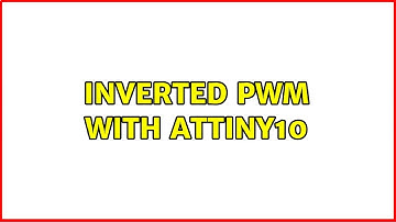 Inverted PWM with ATTiny10
