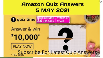 Amazon Quiz Answers Today|5 MAY 2021 | Daily Quiz Time