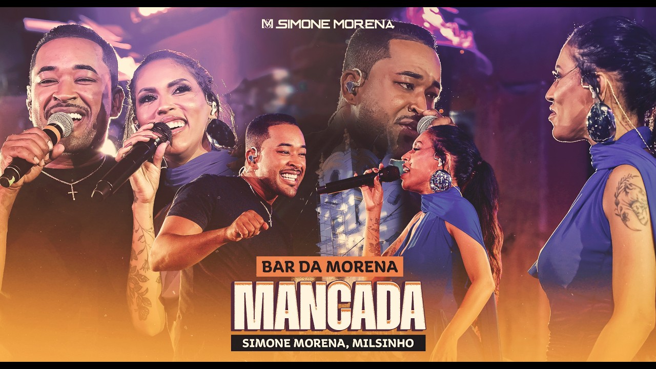 SIMONE MORENA | DVD BAR DA MORENA ( PARTE 3 ) - MANCADA (PART. MILSINHO TOQUE DEZ)