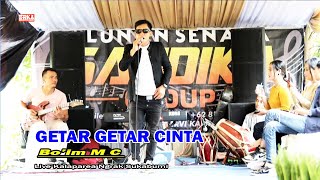 GETAR GETAR CINTA ( CHEPY UMBARA ) - BO'IM MC - LIVE SANDIKA GROUP