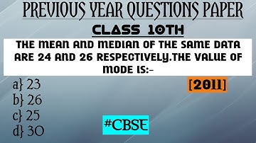 Class 10th previous year question || The mean and median 24 and 26. Find the value of mode is_[2011]