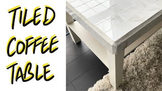 How to Tile a Table | DIY IKEA Coffee Table Upcycle