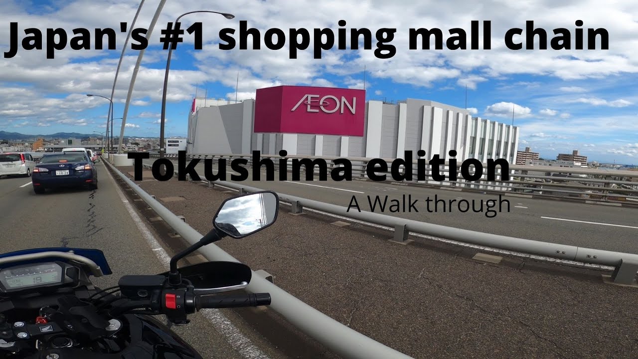 Japan's #1 shopping mall chain "Aeon" Tokushima edition, a walk through.