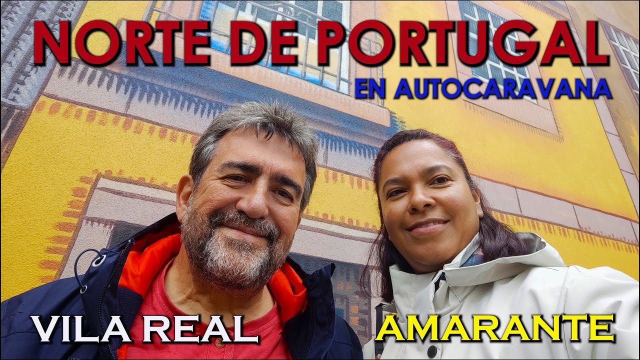 Vila Real y Amarante, dos joyas del Norte de Portugal en autocaravana (4K) #53