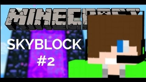 Minecraft Skyblock | Part 2 | GOING TO THE NETHER!