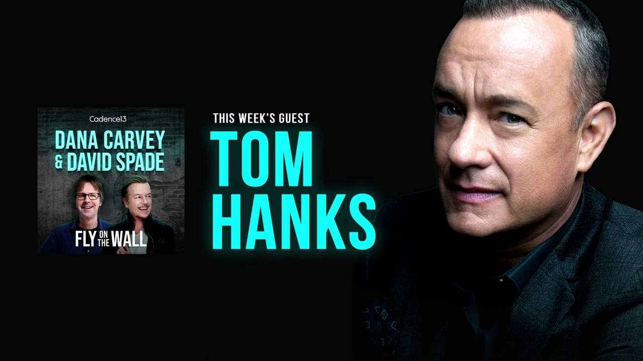 Tom Hanks Full Episode Fly on the Wall with Dana Carvey and David