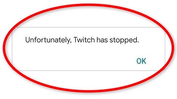 How To Fix Unfortunately Twitch Has Stopped Error Android & Ios - Twitch App Not Open Problem - Fix