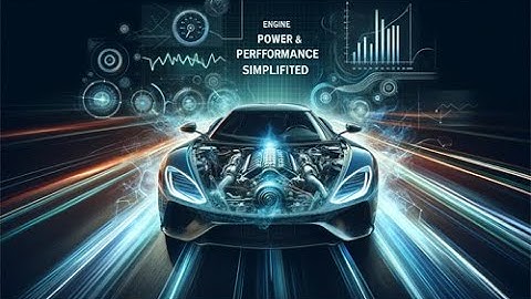 Engine Power and Performance Simplified!  (by Craig Kirkman)