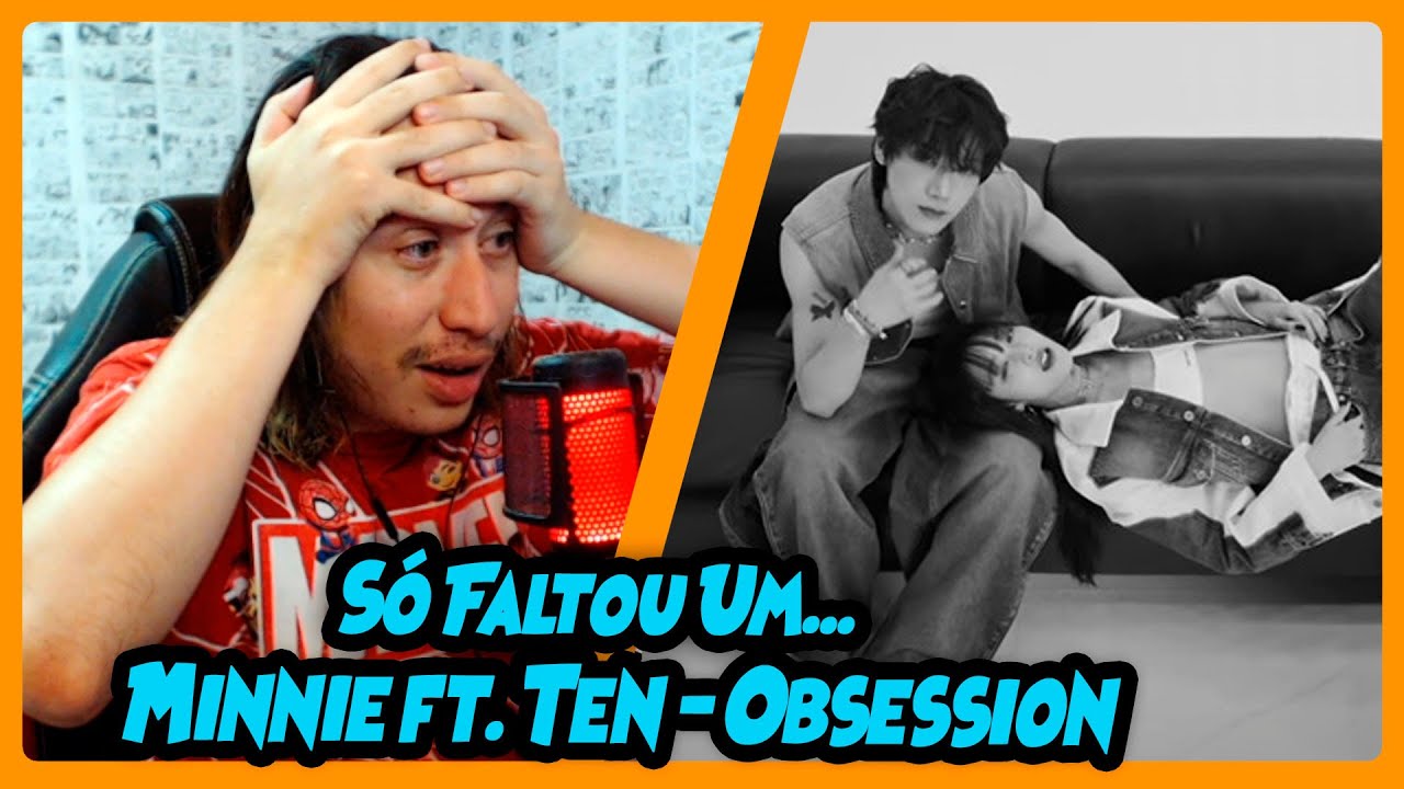 (MINNIE) - 'Obsession (Feat. TEN of WayV)' SPECIAL CLIP | REACT DO MORENO