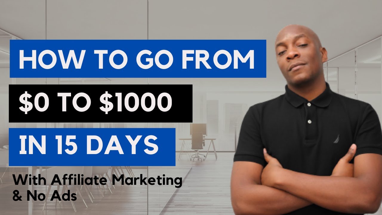 How To Start Affiliate Marketing For Beginners 0 To 1 000 In 15 how-to-start-affiliate-marketing-for-beginners-0-to-1-000-in-15