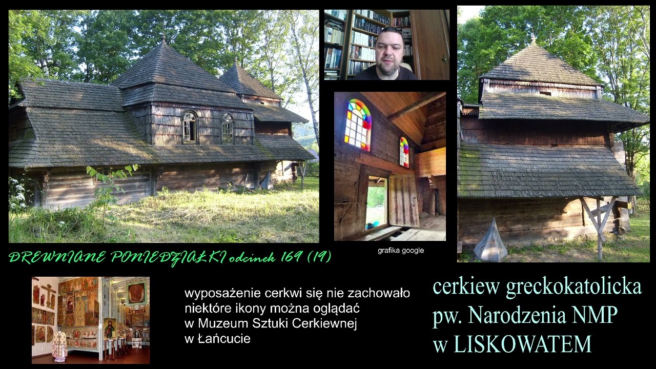 LISKOWATE - cerkiew greckokatolicka z 1832 r. pw. Narodzenia NMP