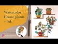 Watercolor House plants + ink - paint with me