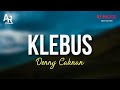 Klebus - Denny Caknan (LIRIK)