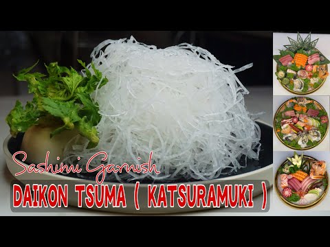 HOW TO MAKE GARNISH FOR SASHIMI USING YANAGIBA KNIFE| TSUMA DAIKON | KATSURAMUKI