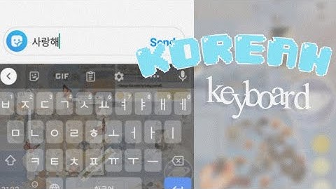 HOW TO HAVE KOREAN KEYBOARD ✧