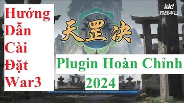 Hướng dẫn cài đặt Warcraft 3 - 1.27 dz - Kèm plugin hoàn chỉnh chơi map dz trên kênh Thế Văn Gamer