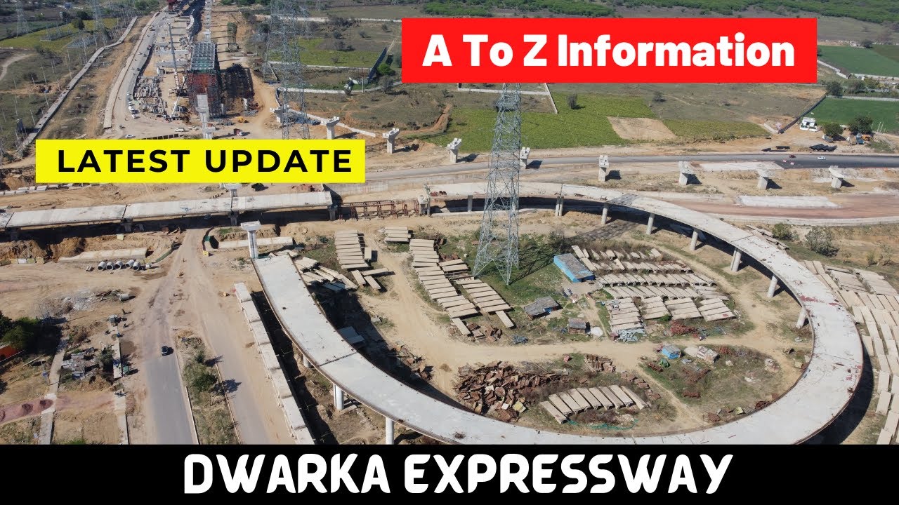 Dwarka Expressway Full Update | Full Information & Latest Update 