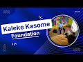 Kaleke Kasome Foundation KAKAF Corporate Video