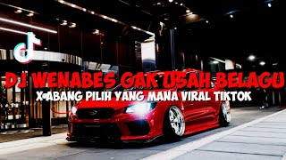 DJ YANG KALIAN CARI CARI WENABES GAK USAH BELAGU VIRAL TIKTOK