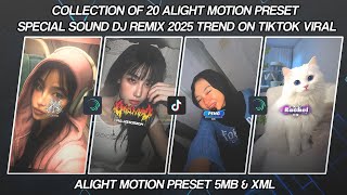 COLLECTION OF 20 ALIGHT MOTION PRESET | SPECIAL SOUND DJ REMIX 2025 TREND ON TIKTOK VIRAL PRESET 5MB