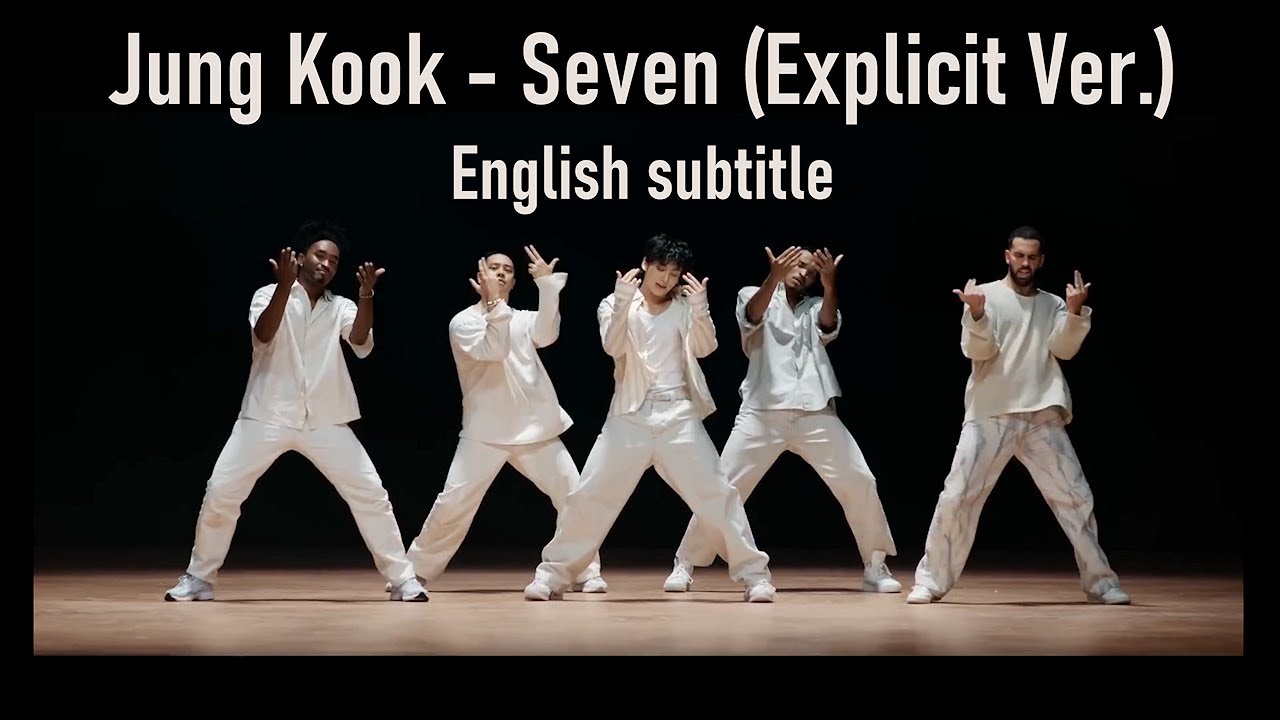  Jung Kook Seven feat Latto Official Performance Video Explicit ver ENG SUB Full HD