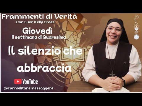 Frammenti di Verità, giovedì della seconda settimana di Quaresima.