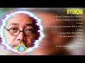Ryuichi グレイテスト ヒッツ フル アルバム 2024 ~ Ryuichi 有名曲Jpop メドレー 2024