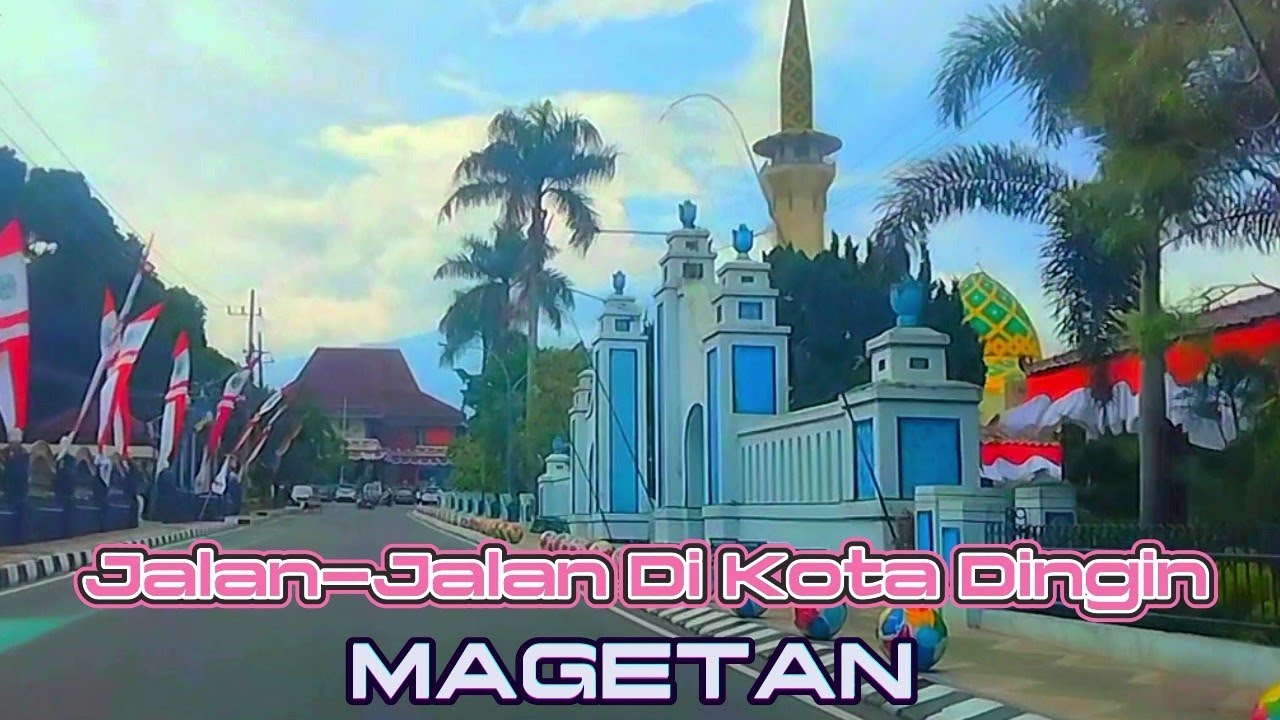 Keseruan Keliling Kota Magetan,update Terbaru 