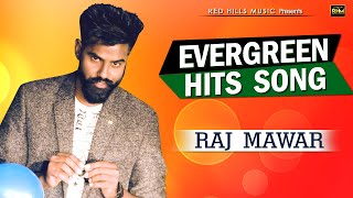 Raj Mawar Evergreen Hits Song || Haryanvi DJ Song || Haryanvi Songs Haryanavi 2022 | Red Hills Music