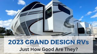 2023 Grand Design RVs  Are They As Good As Some People Say?