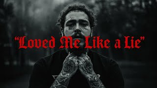 post Malone '' Loved Me Like a Lie