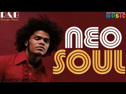 Best of Neo Soul Mix  FeatKem Maxwell Jill Scott Erykah Badu Musiq amp More by DJ Alkazed 