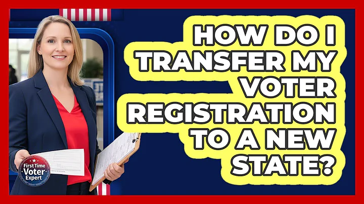 How Do I Transfer My Voter Registration To A New State?