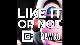 CG5 Like It Or Not lyric video